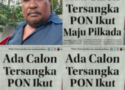 “Hilang Urat Malu” Calon Tersangka Dana Pon Papua, Ikut Maju di Pilkada